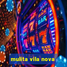 mulita vila nova